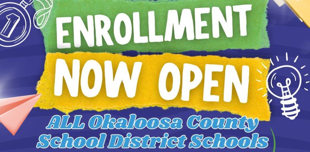 A colorful graphic featuring bold text that reads “Enrollment Now Open” in large white letters on green and yellow paint‑style banners. Below, blue text states “All Okaloosa County School District Schools.” The background includes playful school‑themed illustrations such as a paper airplane, a lightbulb drawing, and other doodles on a blue backdrop.