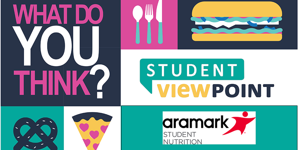What do you think? Student Viewpoint Aramark Student Nutrition