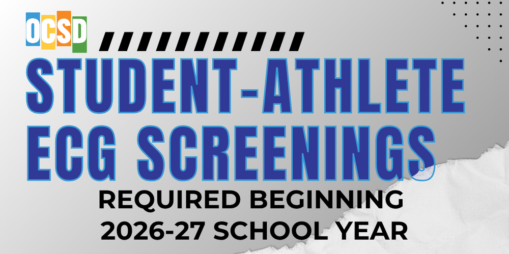 Gray and white graphic with the OCSD logo at the top left and bold blue text reading “Student‑Athlete ECG Screenings Required Beginning 2026-27 School Year.” The design includes diagonal accent lines, small dotted details, and a torn‑paper style edge on the right side.