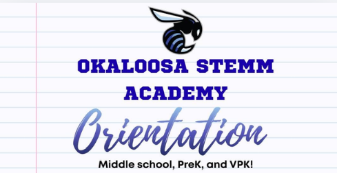 Okaloosa STEMM Academy Orientation for middle school, Pre-K, and VPK families.