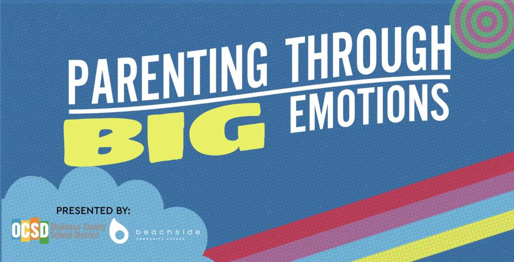 Parenting Through BIG Emotions