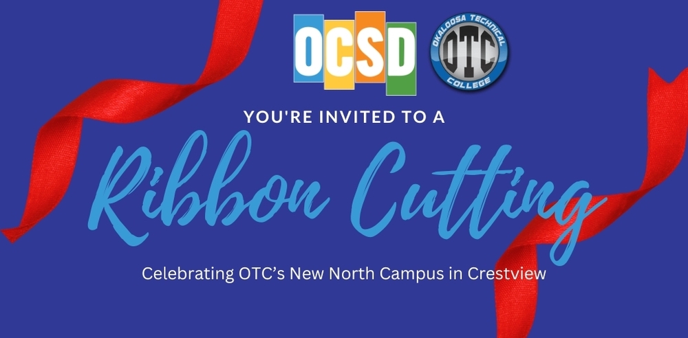 Okaloosa Technical College to Celebrate Ribbon Cutting of New North Campus in Crestview