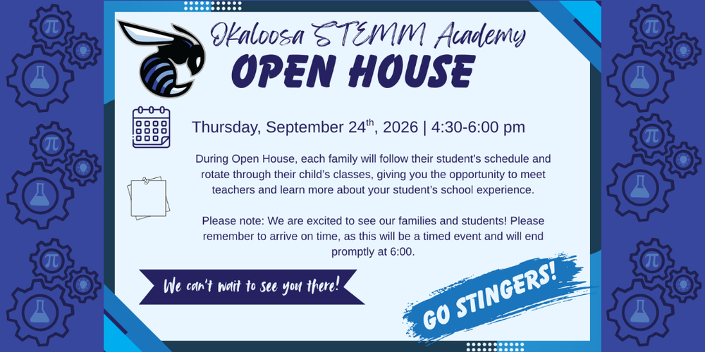 Okaloosa STEMM Academy Open House flyer announcing Thursday, September 24, 2026, from 4:30–6:00 p.m. Families will follow their student’s schedule, visit classes, meet teachers, and learn about the school experience. The event is timed and will end promptly at 6:00 p.m.