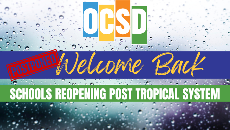 Graphic from Okaloosa County School District (OCSD) featuring the OCSD logo at the top over a background of rain droplets on a window. A blue banner across the center displays the words “POSTPONED Welcome Back” in yellow script. A green banner below reads “Schools Reopening Post Tropical System” in white capital letters. The design uses OCSD brand colors and a weather-themed background to announce the reopening of schools following a tropical weather event.
