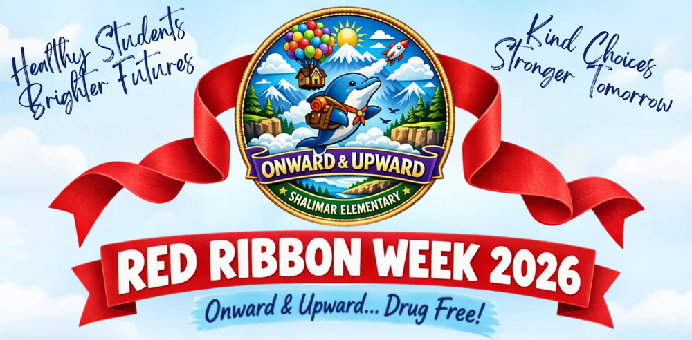 Banner for Shalimar Elementary’s Red Ribbon Week 2026 featuring the school’s “Onward & Upward” dolphin mascot centered above a red ribbon. The banner displays the theme “Onward & Upward... Drug Free!” and includes the messages “Healthy Students, Brighter Futures” and “Kind Choices, Stronger Tomorrow” on a light blue sky background with clouds and red ribbon accents.