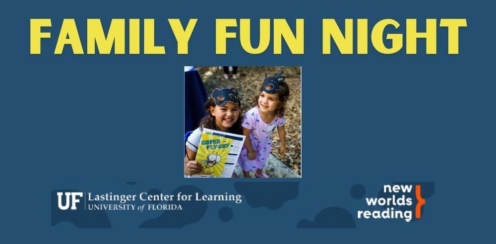 A blue flyer with large yellow text at the top reading “Family Fun Night.” At the center, a photo shows two children standing outdoors, one holding a book titled “Super Guy.” At the bottom left is the UF Lastinger Center for Learning logo, and at the bottom right is the New Worlds Reading logo.