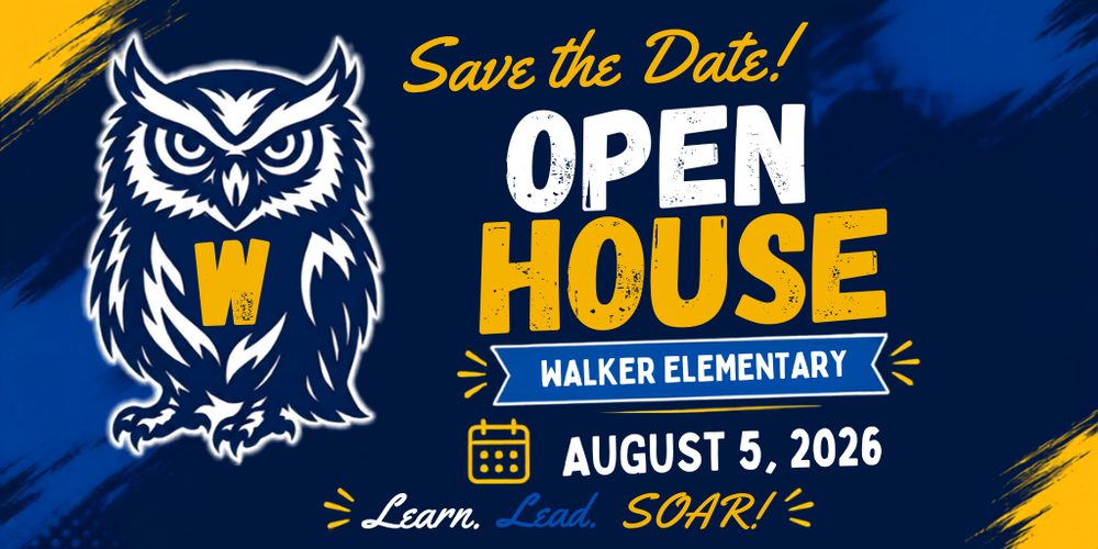 Promotional graphic for Walker Elementary's Open House. The design features a large blue and white owl mascot with a gold letter "W" on the left side against a dark blue background with gold brushstroke accents. Large text reads, "Save the Date! Open House." A blue banner beneath displays "Walker Elementary." Additional text announces the event date, "August 5, 2026," alongside a calendar icon. At the bottom, the school slogan reads, "Learn. Lead. SOAR!" in white, blue, and gold lettering. The graphic uses Walker Elementary's school colors of blue, gold, and white.