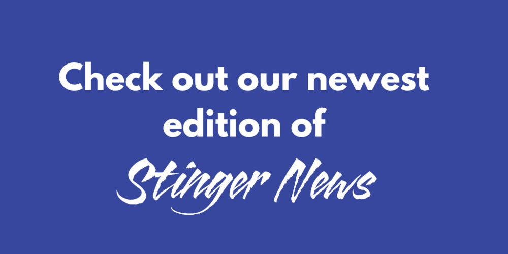 Blue background with white text "Check out our newet edition of Stinger News"
