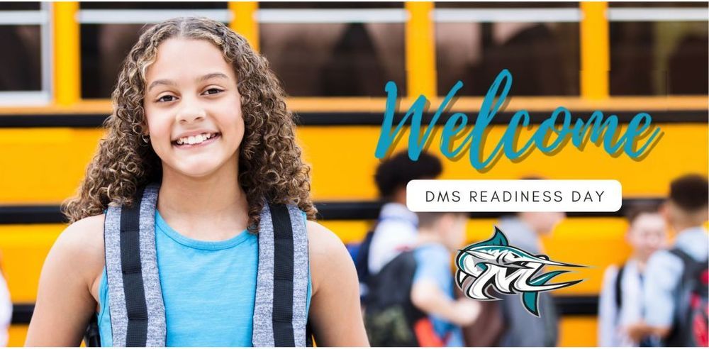 Welcome - DMS Readiness Day