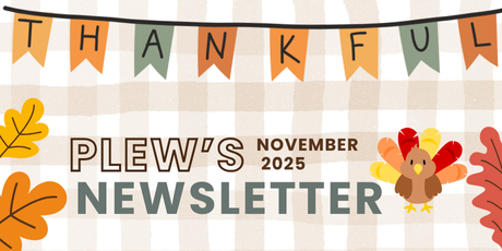 The photo depicts a bunting banner that reads THANKFUL.  There is a turkey clip  and leaves.  The text reads. "Plew's Newsletter: November 2025"