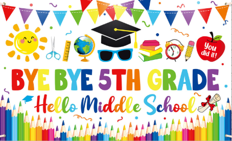 Bye Bye 5th Grade, Hello Middle School. Rainbow colored letters with pictures of the sun, scissors, globe, ruler, sunglasses, mortarboard, books, clock, pencil, and apple.