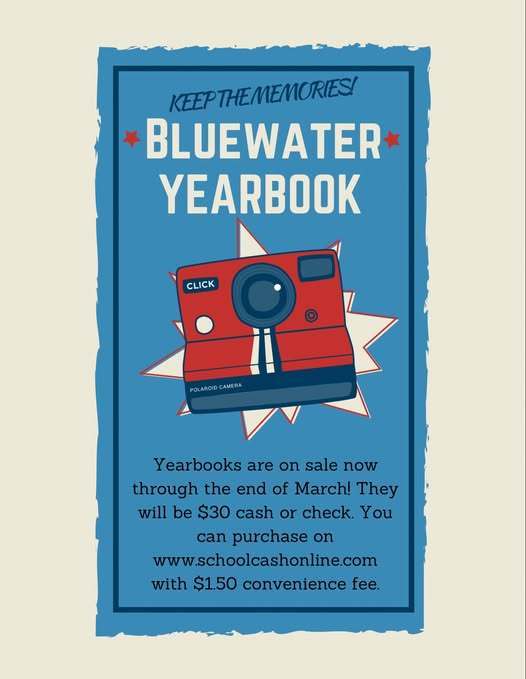 A vertical promotional poster for the Bluewater Yearbook featuring a red illustrated camera on a blue background with the headline “Keep the Memories! Bluewater Yearbook.” The poster includes text announcing yearbooks for sale through the end of March for $30 cash or check, with online purchasing available at schoolcashonline.com and a $1.50 convenience fee.