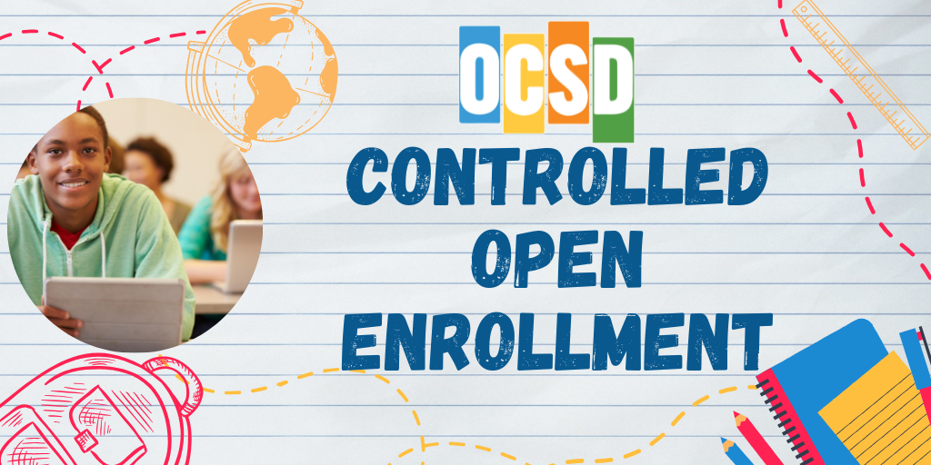 A notebook‑style graphic with the OCSD logo and bold blue text reading “Controlled Open Enrollment,” alongside an image of a student using a tablet and colorful school doodles.
