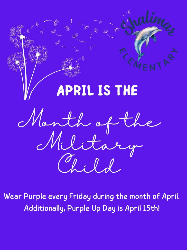 April is the Month of the Military Child - Wear Purple every Friday during the month of April. Additionally, Purple Up Day is April 15th!