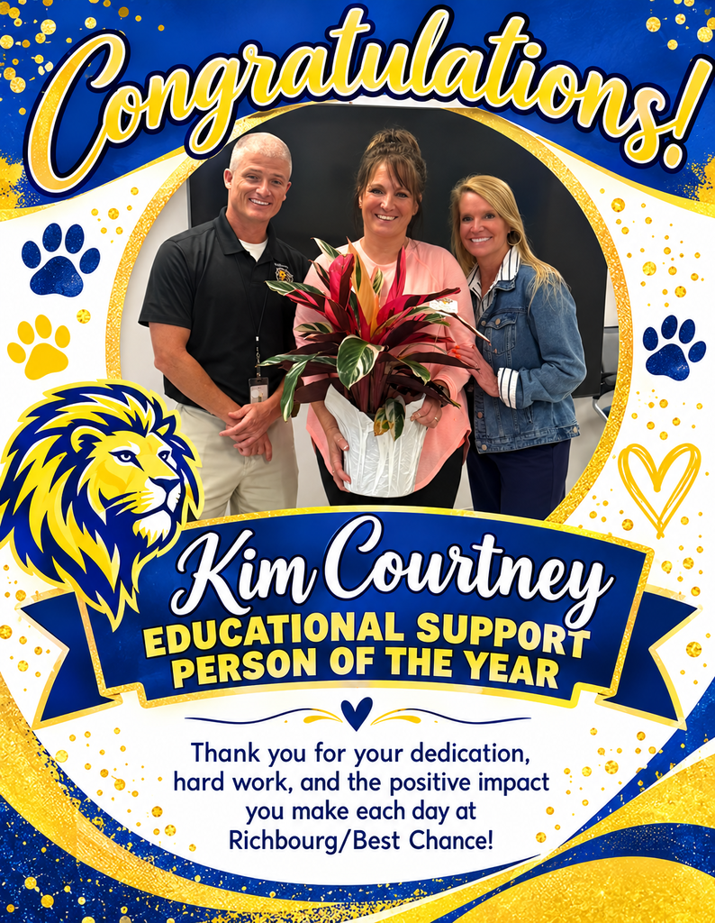 Celebratory royal blue, yellow, and white flyer recognizing Kim Courtney as Richbourg/Best Chance’s Educational Support Person of the Year. The flyer features a photo of Kim standing in the center holding a colorful potted plant, with Principal Mr. Harvell standing to her left and Assistant Principal Mrs. Windham standing to her right. All three are smiling for the photo. The flyer includes a lion graphic, paw prints, and the words “Congratulations! Kim Courtney, Educational Support Person of the Year.”