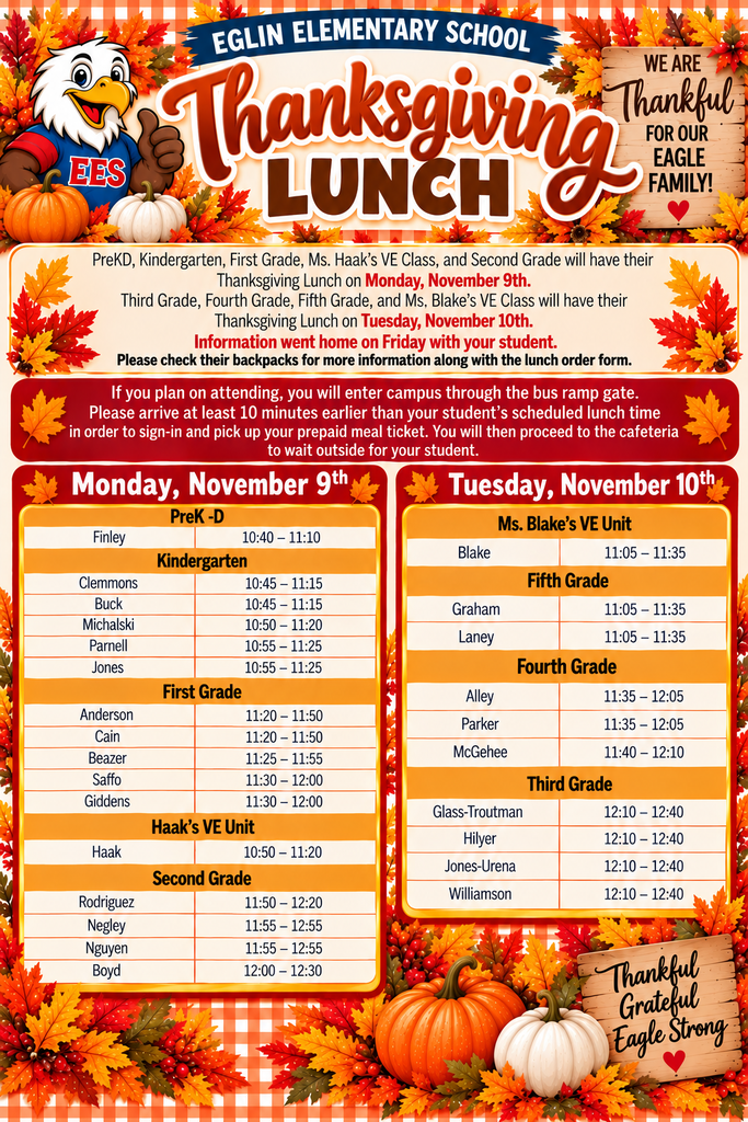 PreKD, Kindergarten, First Grade, Ms. Haak’s VE Class, and Second Grade will have their Thanksgiving Lunch on Monday, November 9th. Third Grade, Fourth Grade, Fifth Grade, and Ms. Blake’s VE Class will have their Thanksgiving Lunch on Tuesday, November 10th.