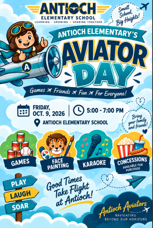 Antioch Elementary School Aviator Day. Friday, October 9, 2026 from 5:00-7:00pm. Picture has an aviator flying a plane with the background of a blue sky and white clouds.