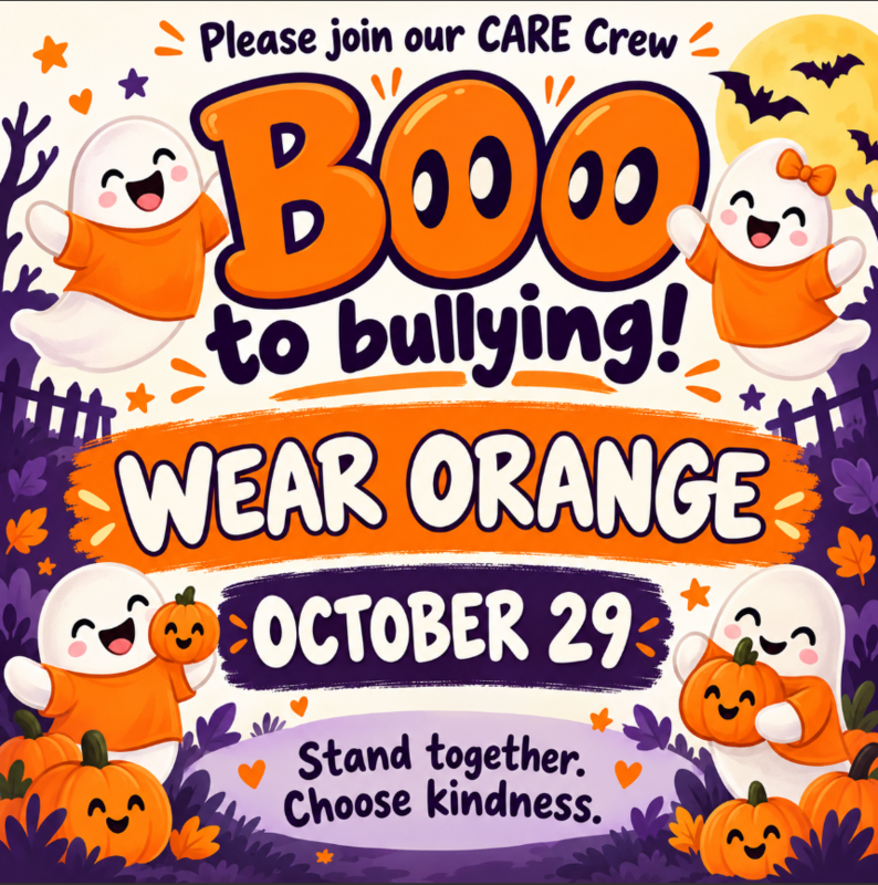 CARE Crew Boo to Bullying! October 29. Stand together, choose kindness. Flier has Halloween decor, ghosts, pumpkins, and bats.
