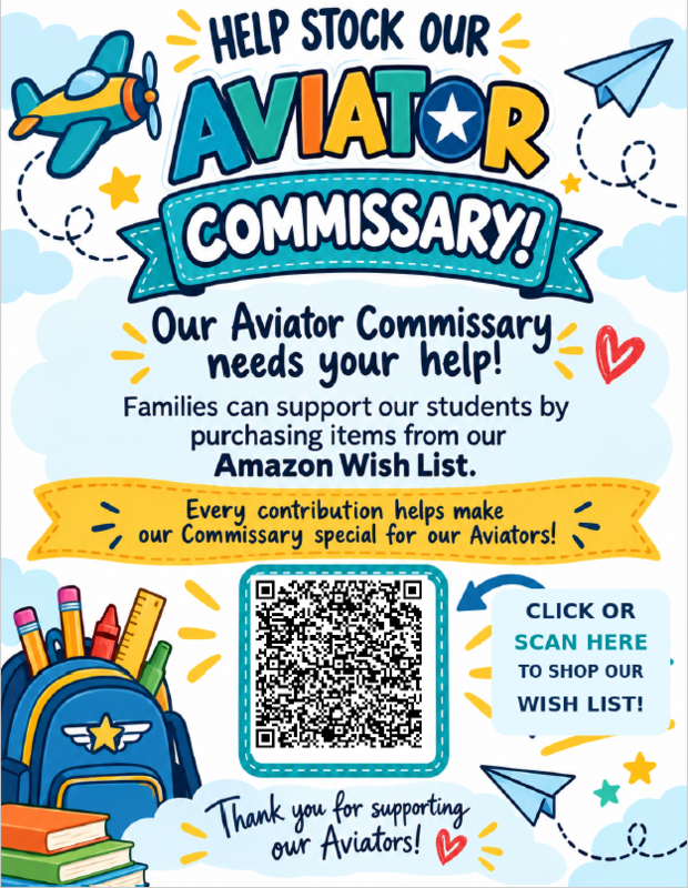 Help Stock Our Aviator Commissary. Our Aviator Commissary needs your help! Families can support our students by purchasing items from our Amazon Wish List.