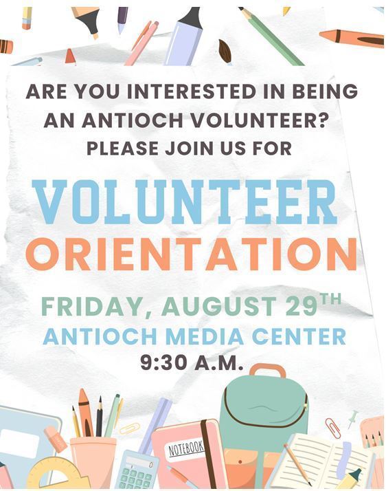 Are you interested in being an Antioch Volunteer? Please join us or our Volunteer Orientation on Friday, August 29th at 9:30am in the Media Center.
