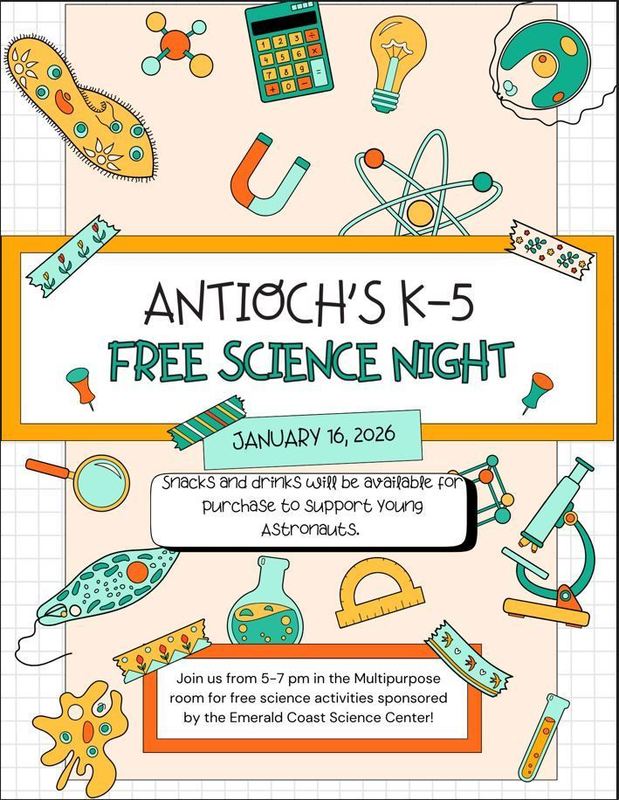 Antioch's K-5 Free Science Night January 16, 2026, from 5-7pm. Snacks and drinks will be available for purchase to support Young Astronauts. 