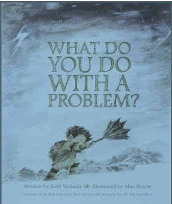 Book cover for “What Do You Do With a Problem?” The illustration shows a child holding an umbrella, leaning forward against swirling wind and storm-like shapes. Large title text appears at the top of the cover.