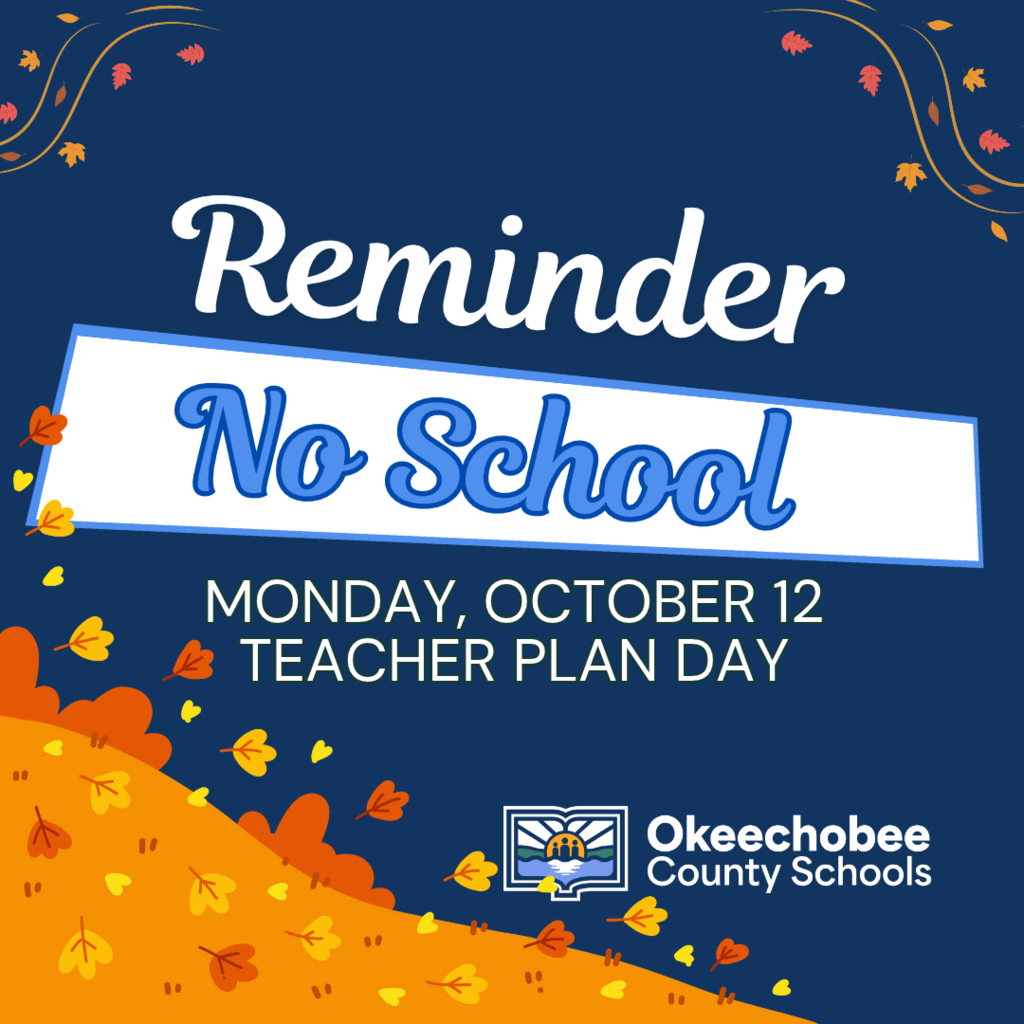 Blue background with autumn leaves and a white banner. Text reads "Reminder No School" and "Monday, October 12 Teacher Plan Day" with the Okeechobee County Schools logo.