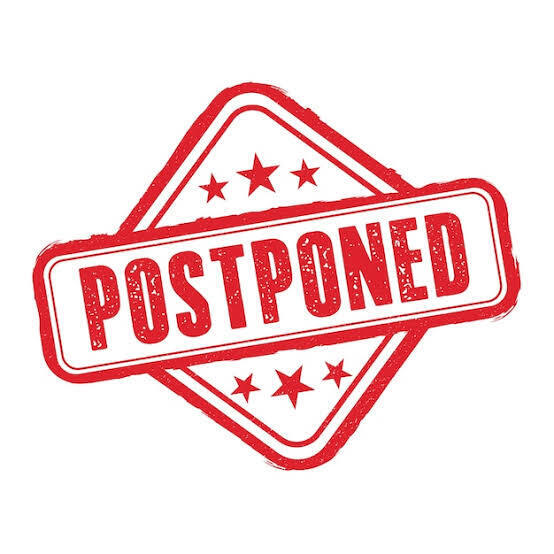 Postponed