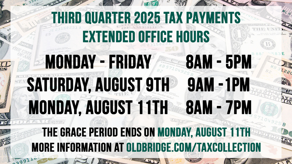 The Old Bridge Tax Collection Office will have extended hours on Saturday, August 9th, from 9AM to 1PM, and on Monday, August 11th, from 8AM to 7PM. Payments can be made in person at the municipal complex or online at oldbridge.com/taxcollection.