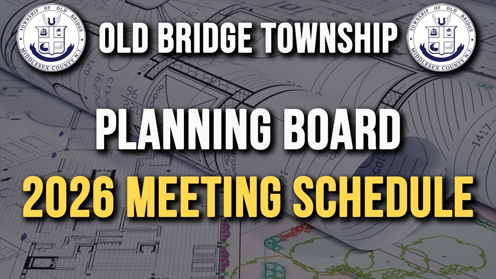 The Old Bridge Township Planning Board 2026 Meeting Schedule is now available