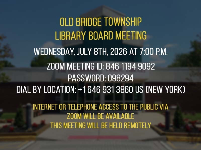 The Old Bridge Public Library Board of Trustees will hold its regular monthly meeting on Wednesday, July 8, 2026 at 7:00 p.m.
