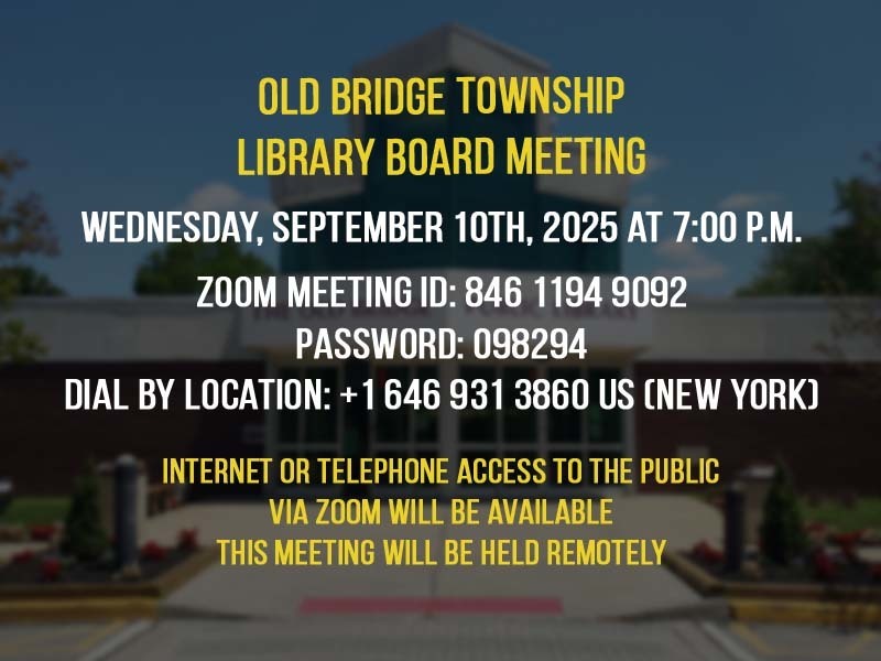 The Old Bridge Public Library Board of Trustees will hold its regular monthly meeting on Wednesday, September 10, 2025 at 7:00 p.m.