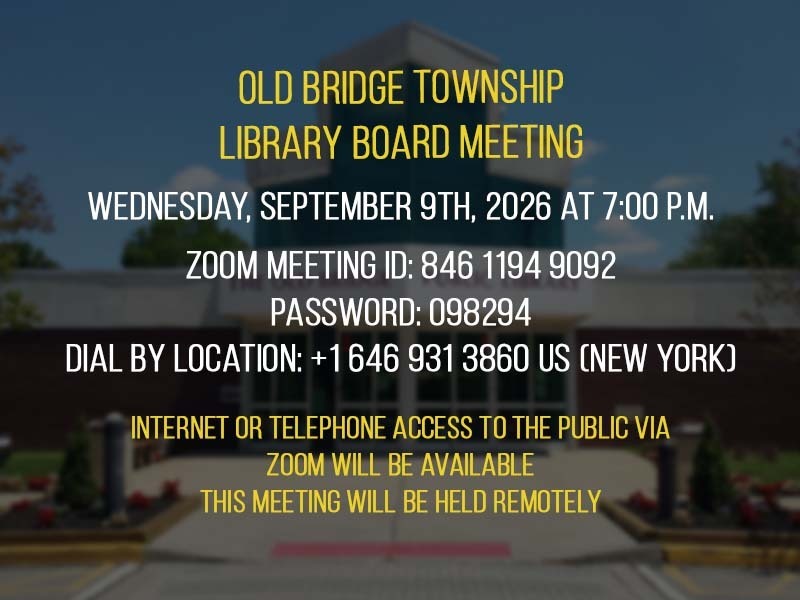 The Old Bridge Public Library Board of Trustees will hold its regular  monthly meeting on Wednesday, September 9, 2026 at 7:00 p.m. 