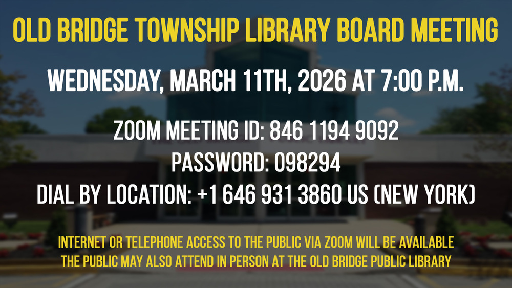 The Old Bridge Public Library Board of Trustees will hold its regular monthly meeting on Wednesday, March 11, 2026 at 7:00 p.m.