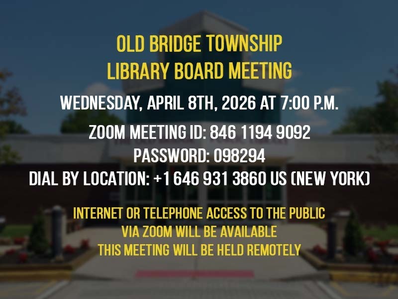 The Old Bridge Public Library Board of Trustees will hold its regular monthly meeting on Wednesday, April 8, 2026 at 7:00 p.m.
