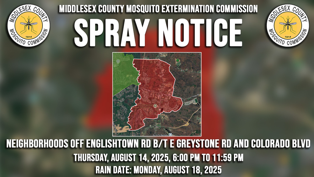 Weather conditions permitting, the Middlesex County Mosquito Extermination Commission will be conducting a truck ULV spray mission for nuisance adult mosquitoes and/or vector control.