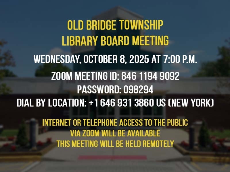 The Old Bridge Public Library Board of Trustees will hold its regular monthly meeting on Wednesday, October 8, 2025 at 7:00 p.m.
