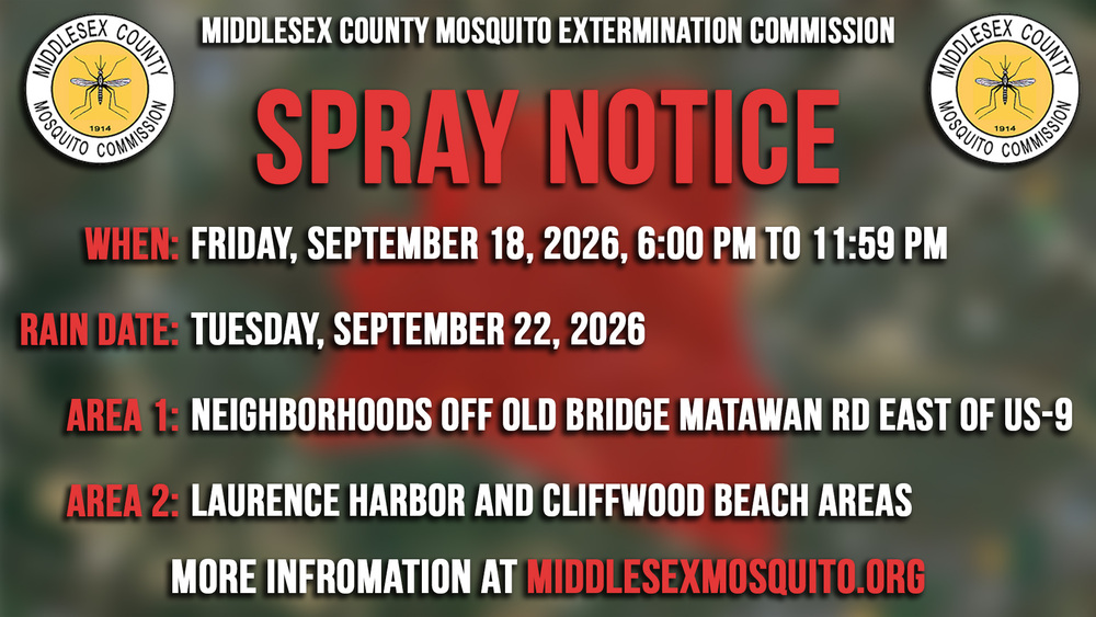 The Middlesex County Mosquito Extermination Commission will be conducting truck ULV spray missions for nuisance adult mosquitoes and/or vector control in Old Bridge on September 18th, 2026 from 6:00 PM to 11:59 PM.