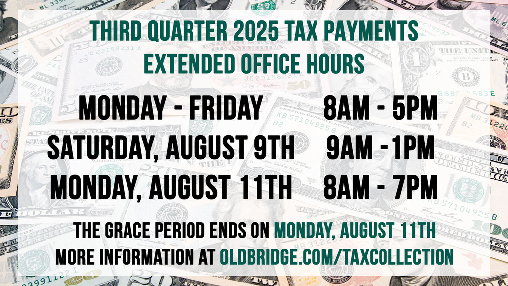 The grace period for third quarter tax payments will end today, Monday, August 11th. The tax collection office will have extended hours today from 8AM to 7PM. Payments can be made at the tax collection office or online at oldbridge.com/taxcollection.