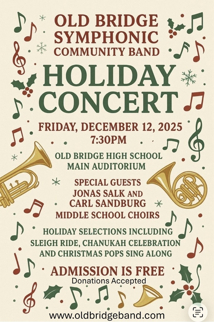 The Old Bridge Symphonic Community Band will have their Holiday Concert on Friday, December 12th, at 7:30 PM at the Old Bridge High School Main Auditorium. Admission is free, donations accepted.
