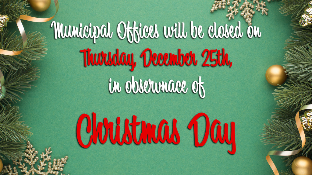 As a reminder, Old Bridge Township Municipal Offices will be closed tomorrow in observance of Christmas Day.