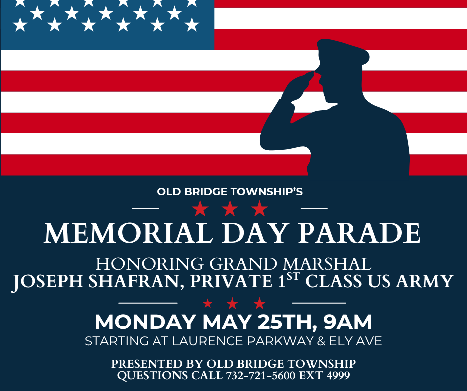 Join us for our Memorial Day Parade on Monday, May 25th, 2026 at 9AM starting at Lawrence Parkway and Ely Avenue. Honoring Grand Marshal Joseph Shafran, Private 1st Class US Army. If your group would like to participate, please fill out an application at oldbridge.com/recreation.
