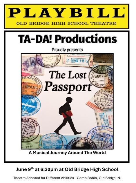 TA-DA! Productions proudly presents The Lost Passport on June 9th, 2026 at 6:30 PM at Old Bridge High School. This show is free and no tickets are required.