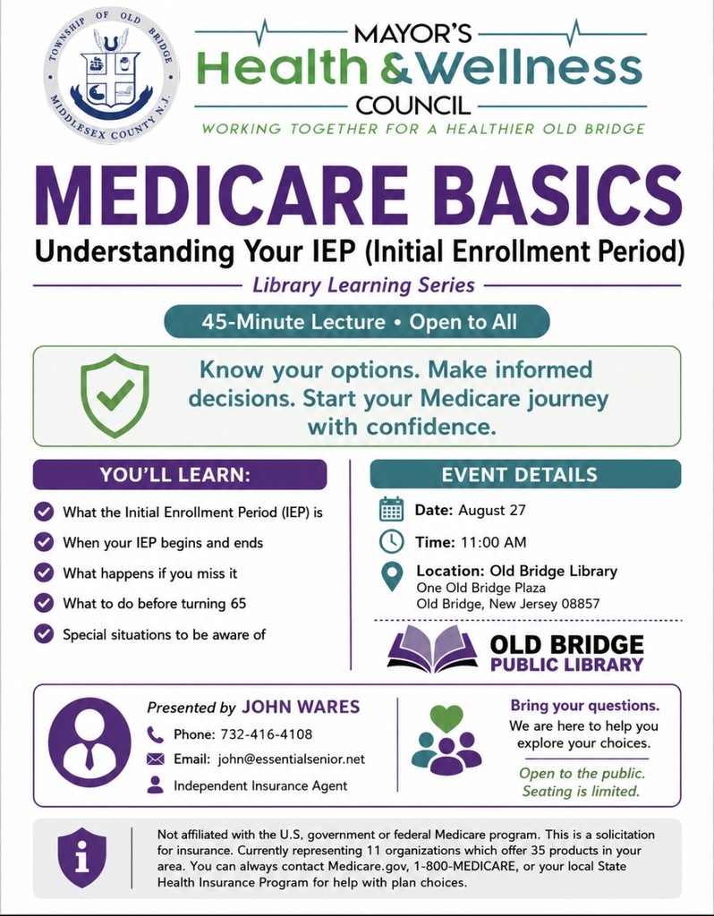 Learn about Medicare Basics at the Old Bridge Public Library on Thursday, August 27th, 2026 at 11AM. This 45 minute lecture is open to all.