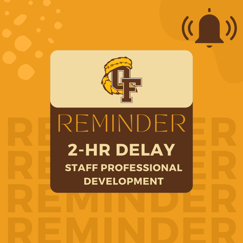 There is a 2-HR Delay on Friday, September 25th for Professional Development