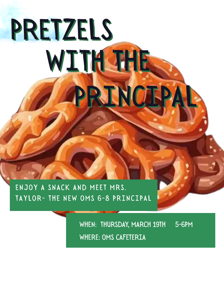 Pretzels with the principal, Thursday, March 19th, 5-6pm.
