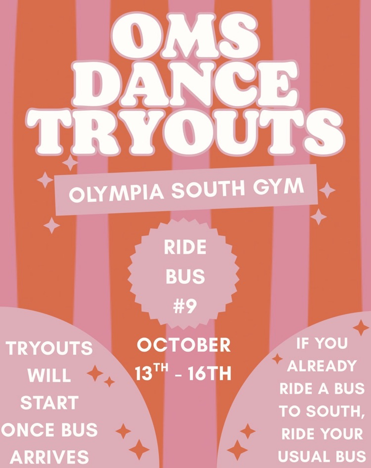 OMS Dance Tryouts Location Changed to Oly South Gym.