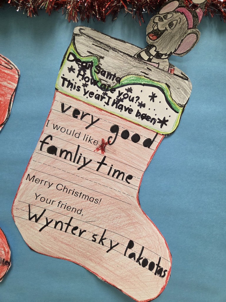 On her stocking this 2nd grade student wrote "family time" as something she would like for Christmas. Very thoughtful.