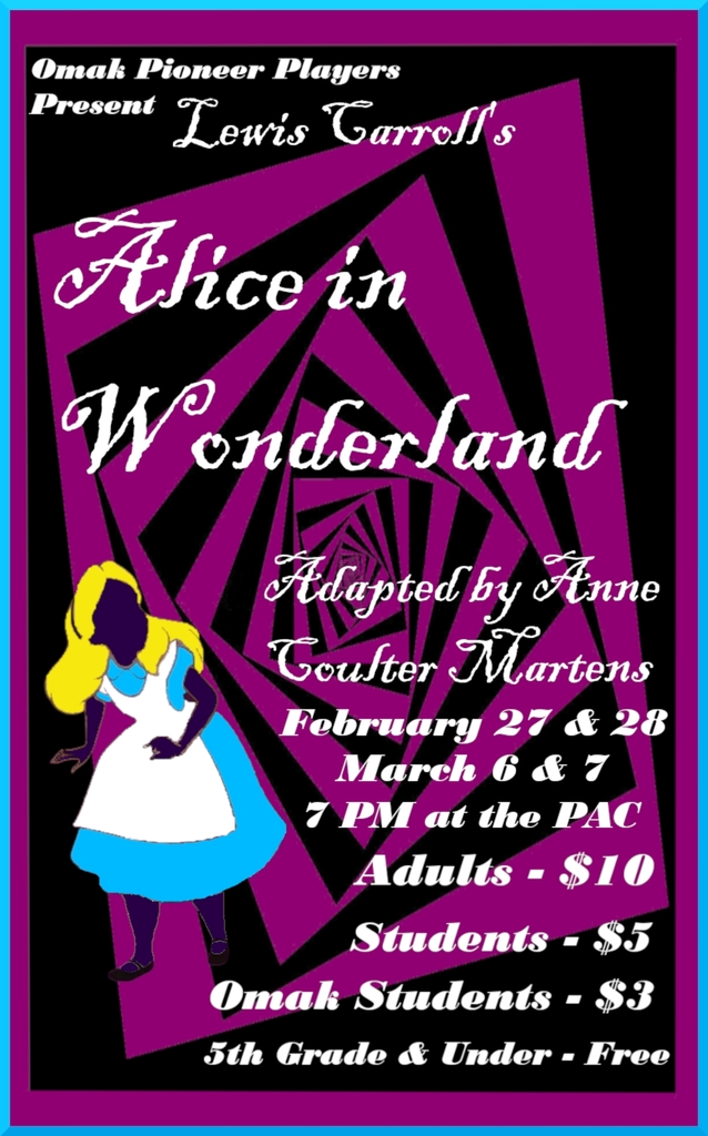 Alice in Wonderland, Feb 27 & 28th, March 6th & 7th @ the PAC