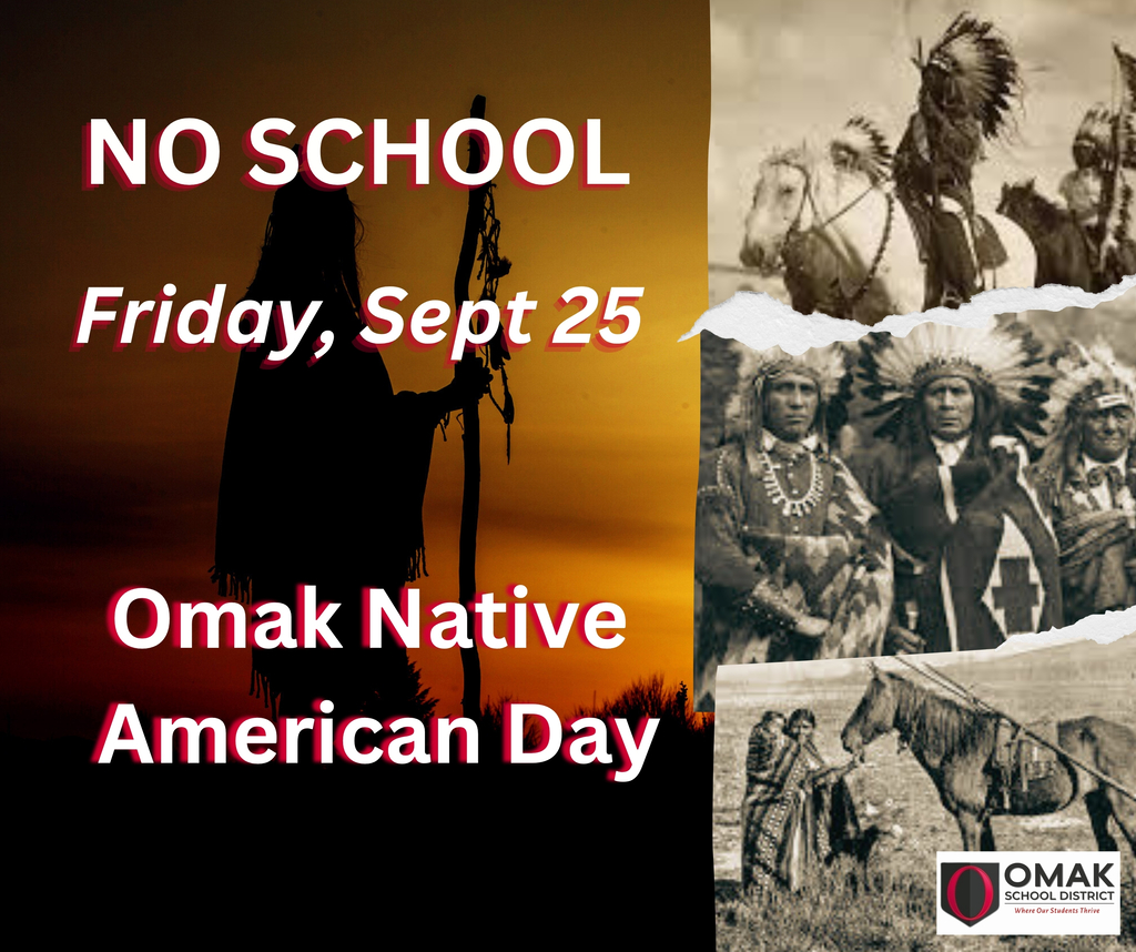 No School Friday, Sept 25th -  Omak Native American Day 
